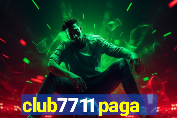 club7711 paga